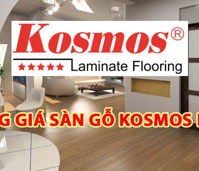 Báo giá sàn gỗ kosmos mới nhất