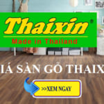 Báo giá sàn gỗ Thaixin - Sàn gỗ công nghiệp Thái Lan